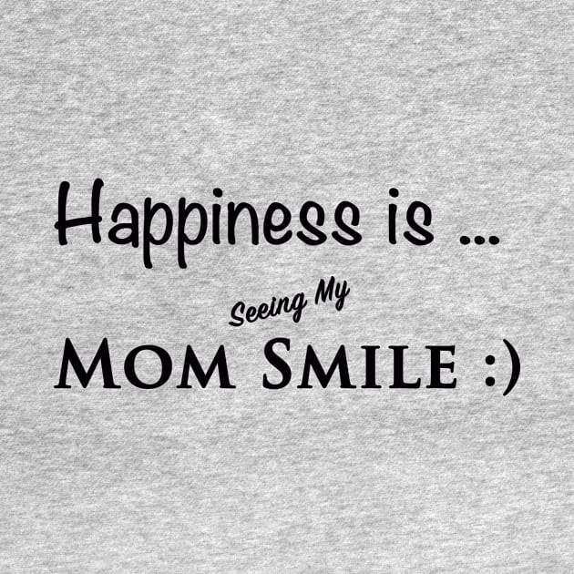 Happiness is seeing my mom smile by Chanap